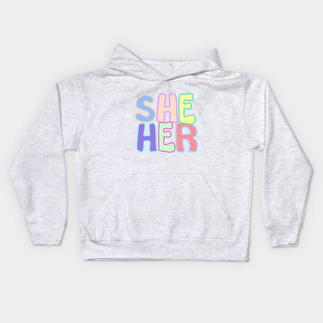 She/Her Pronouns Kids Hoodie by daynamayday